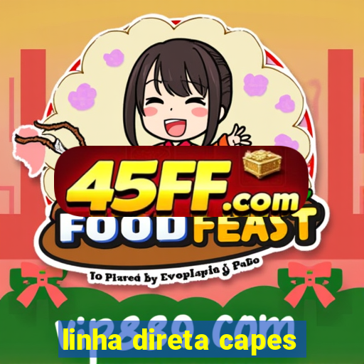 linha direta capes